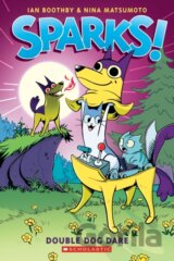 Double Dog Dare: A Graphic Novel (Sparks! #2)