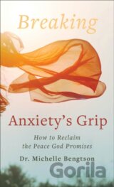 Breaking Anxiety`s Grip – How to Reclaim the Peace God Promises