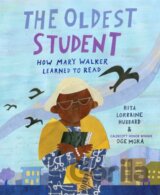 The Oldest Student: How Mary Walker Learned to Read