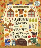 Little Country Cottage: An Autumn Treasury of Recipes, Crafts and Wisdom