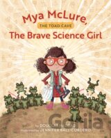 Mya McLure, The Brave Science Girl