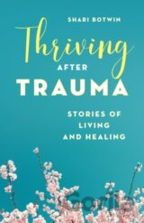 Thriving After Trauma