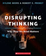 Disrupting Thinking: Why How We Read Matters