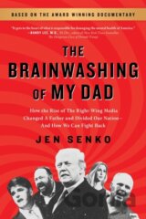 The Brainwashing of My Dad