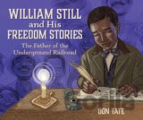 William Still and His Freedom Stories
