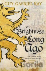 A Brightness Long Ago