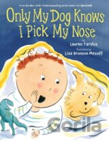 Only My Dog Knows I Pick My Nose
