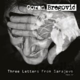 Goran Bregovič: Three Letters From Sarajevo [CD]
