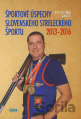 Športové úspechy slovenského streleckého športu