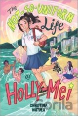 The Not-So-Uniform Life of Holly-Mei