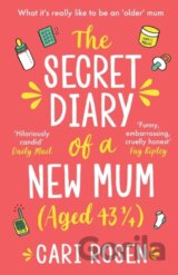 The Secret Diary of a New Mum (aged 43 1/4)