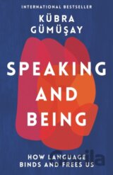 Speaking and Being