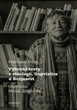 Vybrané texty o etnologii, lingvistice a Borgesovi