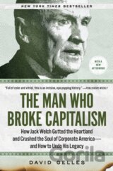 The Man Who Broke Capitalism