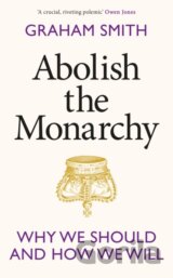 Abolish the Monarchy