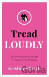 Tread Loudly