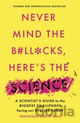 Never Mind the B#Ll*Cks, Here's the Science