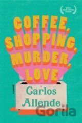Coffee, Shopping, Murder, Love