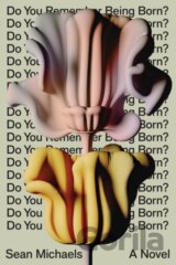 Do You Remember Being Born?
