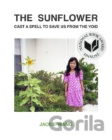 The Sunflower Cast a Spell To Save Us From The Void
