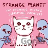 Strange Planet: The Sneaking, Hiding, Vibrating Creature