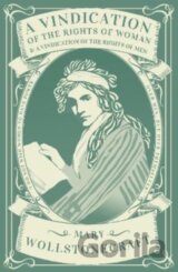 A Vindication of the Rights of Woman & A Vindication of the Rights of Men