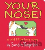 Your Nose!