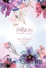 The Passion Translation New Testament with Psalms Proverbs and Song of Songs (2020 Edn) Passion in Plum