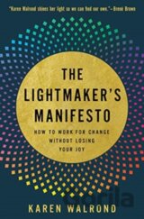The Lightmaker's Manifesto