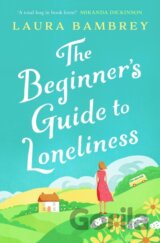 The Beginner's Guide to Loneliness