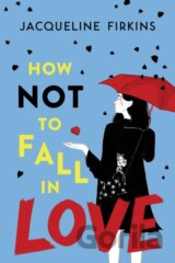 How Not to Fall in Love