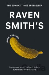 Raven Smith’s Trivial Pursuits