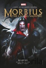 Morbius: The Living Vampire - Blood Ties