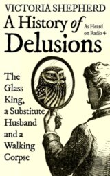 A History of Delusions