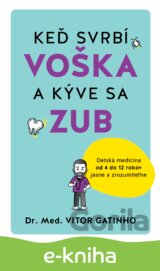 Keď svrbí voška a kýve sa zub