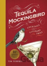 Tequila Mockingbird (10th Anniversary Expanded Edition)