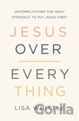 Jesus Over Everything
