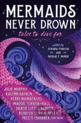 Mermaids Never Drown: Tales to Dive For