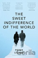 The Sweet Indifference of the World