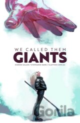 We Called Them Giants