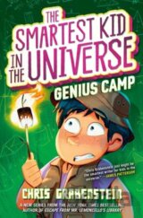 The Smartest Kid in the Universe Book 2: Genius Camp