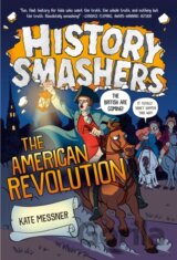 History Smashers: The American Revolution