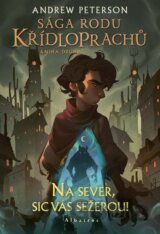 Sága rodu Křídloprachů: Na sever, sic vás sežerou!