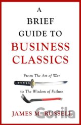 A Brief Guide To Business Classics