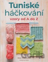 Tuniské háčkování: Vzory od A do Z
