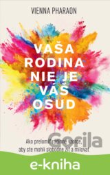 Vaša rodina nie je váš osud