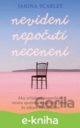 Nevidení, nepočutí, necenení