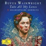 Rufus Wainwright Take All My Loves Vinyl New LP