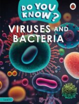 Do You Know Level 4 - Viruses and Bacteria
