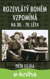 Rozevlátý bohém vzpomíná na 30. – 70. léta